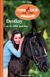 Destiny en de wilde paarden - Stacy Gregg (ISBN 9789002244179)
