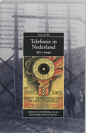 Telefonie in Nederland 1877-1940 - O. de Wit (ISBN 9789075727067)
