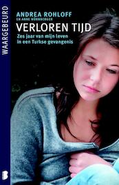Verloren tijd - Andrea Rohloff, Anne Nürnberger (ISBN 9789022562192)
