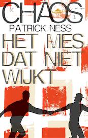 De Chaos-trilogie / 1 Het mes dat niet wijkt - Patrick Ness (ISBN 9789048816279)