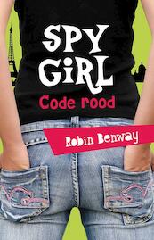 Spy girl 2 - Code rood - Robin Benway (ISBN 9789026136603)