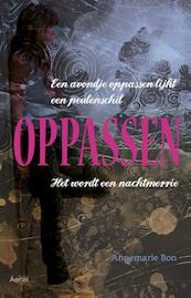 Oppassen - Annemarie Bon (ISBN 9789402600056)