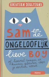Sam en de ongelooflijk lieve boy - Kristien Dieltiens (ISBN 9789462342620)