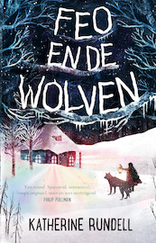 Feo en de wolven - Katherine Rundell (ISBN 9789024580927)