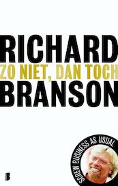 Zo niet, dan toch - Richard Branson (ISBN 9789022556610)