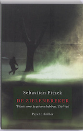 De zielenbreker - Sebastian Fitzek (ISBN 9789026134449)