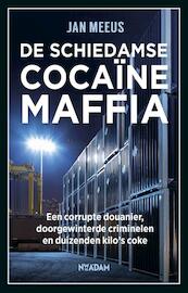 De schiedamse cocaïnemaffia - Jan Meeus (ISBN 9789046822340)