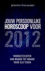 Jouw persoonlijke horosocoop voor 2012 - Joseph Polansky (ISBN 9789045311494)
