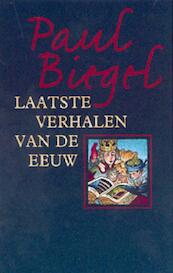 Laatste verhalen van de eeuw - Paul Biegel (ISBN 9789025108212)