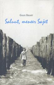 Saluut, meneer Sajet - Guus Bauer (ISBN 9789070532482)