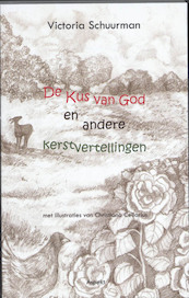 De kus van God - Victoria Schuurman (ISBN 9789059119185)