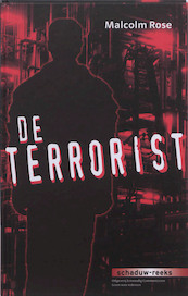 De terrorist - Malcom Rose, Malcolm Rose (ISBN 9789086961023)