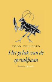 Het geluk van de sprinkhaan - Toon Tellegen (ISBN 9789021440521)