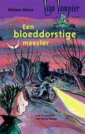 Bloeddorstige meester - Mirjam Mous (ISBN 9789000301652)