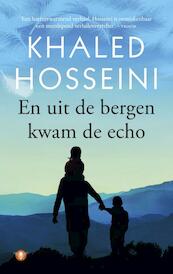 En uit de bergen kwam de echo - Khaled Hosseini (ISBN 9789023489900)