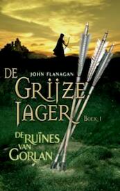 De grijze jager 1 De ruïnes van Gorlan - John Flanagan (ISBN 9789025745493)