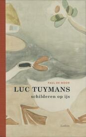 Luc Tuymans - Paul de Moor (ISBN 9789055448548)