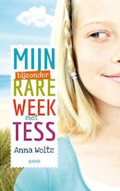 Mijn bijzonder rare week met Tess - Anna Woltz (ISBN 9789045114958)