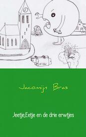Jeetje, Eetje en de drie erwtjes - Jacomijn Bras (ISBN 9789402106213)