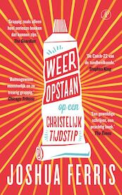 Weer opstaan op een christelijk tijdstip - Joshua Ferris (ISBN 9789029594745)