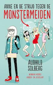 Anne en de strijd tegen de monstermeiden - Audhild Solberg (ISBN 9789045119717)