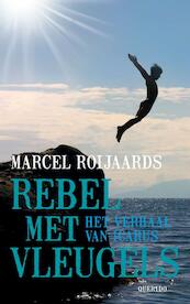 Rebel met vleugels - Marcel Roijaards (ISBN 9789045114057)