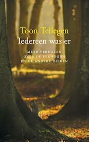 Iedereen was er - Toon Tellegen (ISBN 9789021450674)