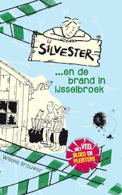 Silvester / 2 en de brand in IJsselbroek - Willeke Brouwer (ISBN 9789026621659)