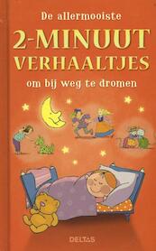 De allermooiste 2-minuut verhaaltjes om bij weg te dromen - Hetty Van Vught (ISBN 9789044733938)