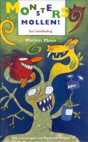 Monsters mollen! - Mirjam Mous (ISBN 9789000328413)