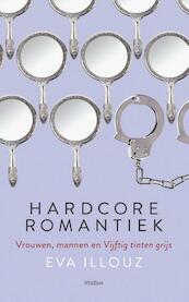 Hardcore romantiek - Eva Illouz (ISBN 9789046817230)