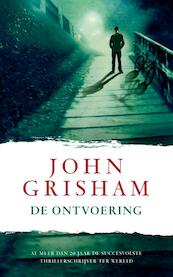 De ontvoering - John Grisham (ISBN 9789044974355)