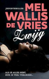 Zwijg - Mel Wallis de Vries (ISBN 9789026150364)