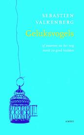 Geluksvogels - Sebastien Valkenberg (ISBN 9789026320576)