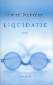 Liquidatie - Imre Kertész (ISBN 9789023411673)