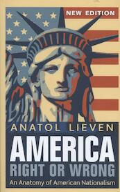 America Right or Wrong - Anatol Lieven (ISBN 9780199660254)