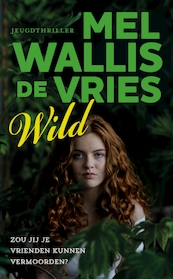 Wild - Mel Wallis de Vries (ISBN 9789026147432)
