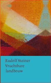 Vruchtbare landbouw op biologisch-dynamische grondslag - Rudolf Steiner (ISBN 9789060385814)