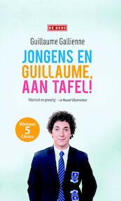 Jongens en Guillaume, aan tafel! - Guillaume Gallienne (ISBN 9789044533149)