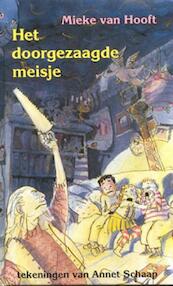 Het doorgezaagde meisje - Mieke van Hooft, Annet Schaap (ISBN 9789025107055)
