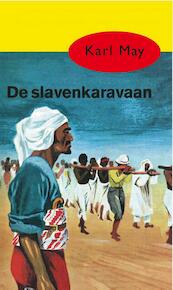 De slavenkaravaan - Karl May (ISBN 9789000312603)