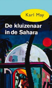 De kluizenaar in de Sahara - Karl May (ISBN 9789000312542)