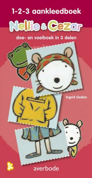Nellie & Cezar 1-2-3 aankleedboek - Ingrid Godon (ISBN 9789031733613)