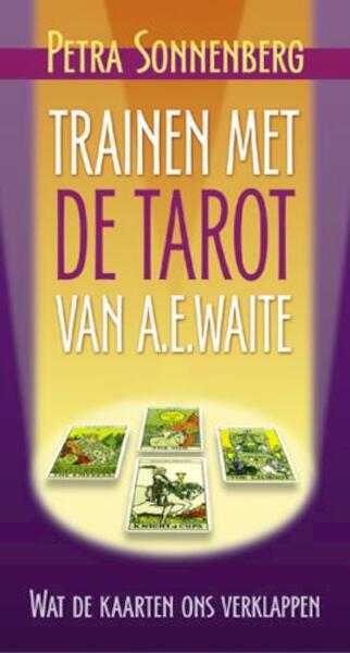 Trainen met de tarot van A.E. Waite - Petra Sonnenberg (ISBN 9789063785512)