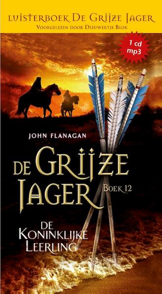 De Grijze Jager 12 - De koninklijke leerling - John Flanagan (ISBN 9789025756871)