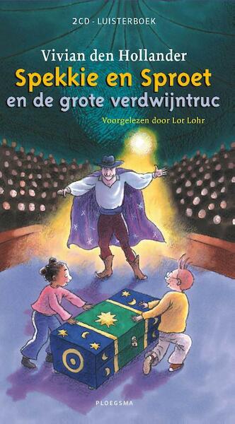 Spekkie en Sproet en de grote verdwijntruc - Vivian den Hollander (ISBN 9789021672793)