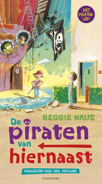 De piraten van hiernaast - Reggie Naus (ISBN 9789021675480)