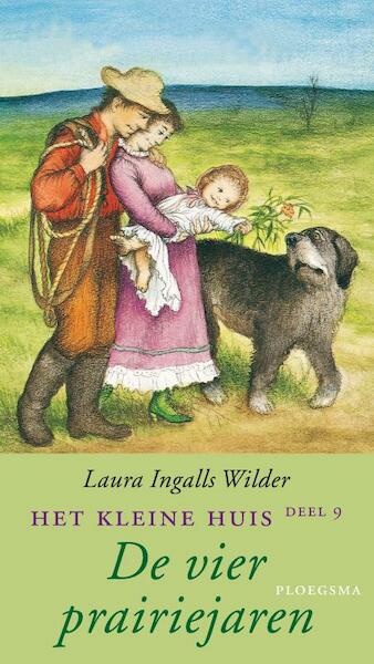 Het kleine huis 9 De vier prairiejaren - Laura Ingalls Wilder (ISBN 9789021615882)