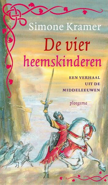 Middeleeuwse verhalen - De vier heemskinderen - Simone Kramer (ISBN 9789021674070)