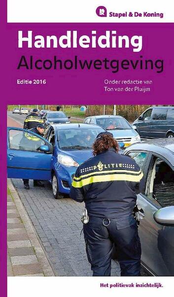 Handleiding alcoholwetgeving - Ton van der Pluijm (ISBN 9789035248564)